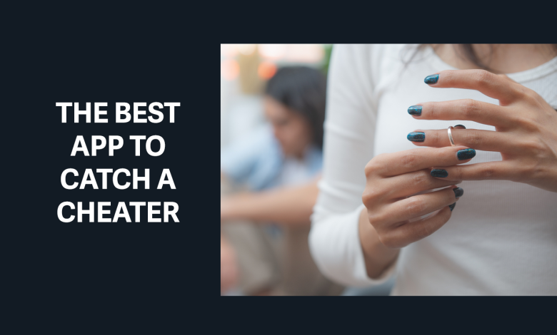 10 Smart Ways and Digital Tools People Use to Catch a Cheating Partner in 2026